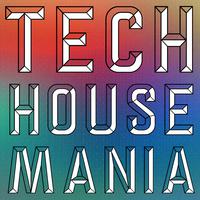 Tech House Mania