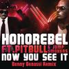 Honorebel - Now You See It (Benny Benassi Remix Radio Edit)