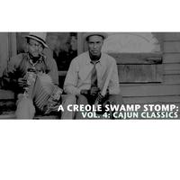 A Creole Swamp Stomp, Vol. 4: Cajun Classics