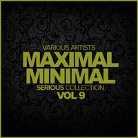 Maximal Minimal, Vol. 9: Serious Collection