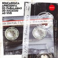 RoncaRonca Apresenta Os Paralamas do Sucesso (Ao Vivo)