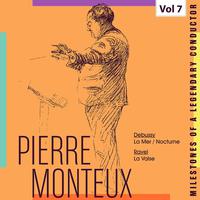 Milestones of a Legendary Conductor: Pierre Monteux, Vol. 7