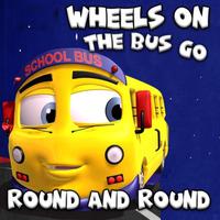 Wheels on the Bus Go Round and Round