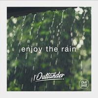 enjoy the rain