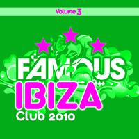 Ibiza Famous Club 2010, Vol.3