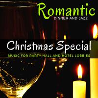 Romantic Dinner And Jazz - Christmas Special Music For Party Hall And Hotel Lobbies