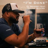 IM DONE (feat. Young Quicks)