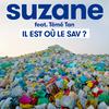 Suzane - Il est où le SAV ?