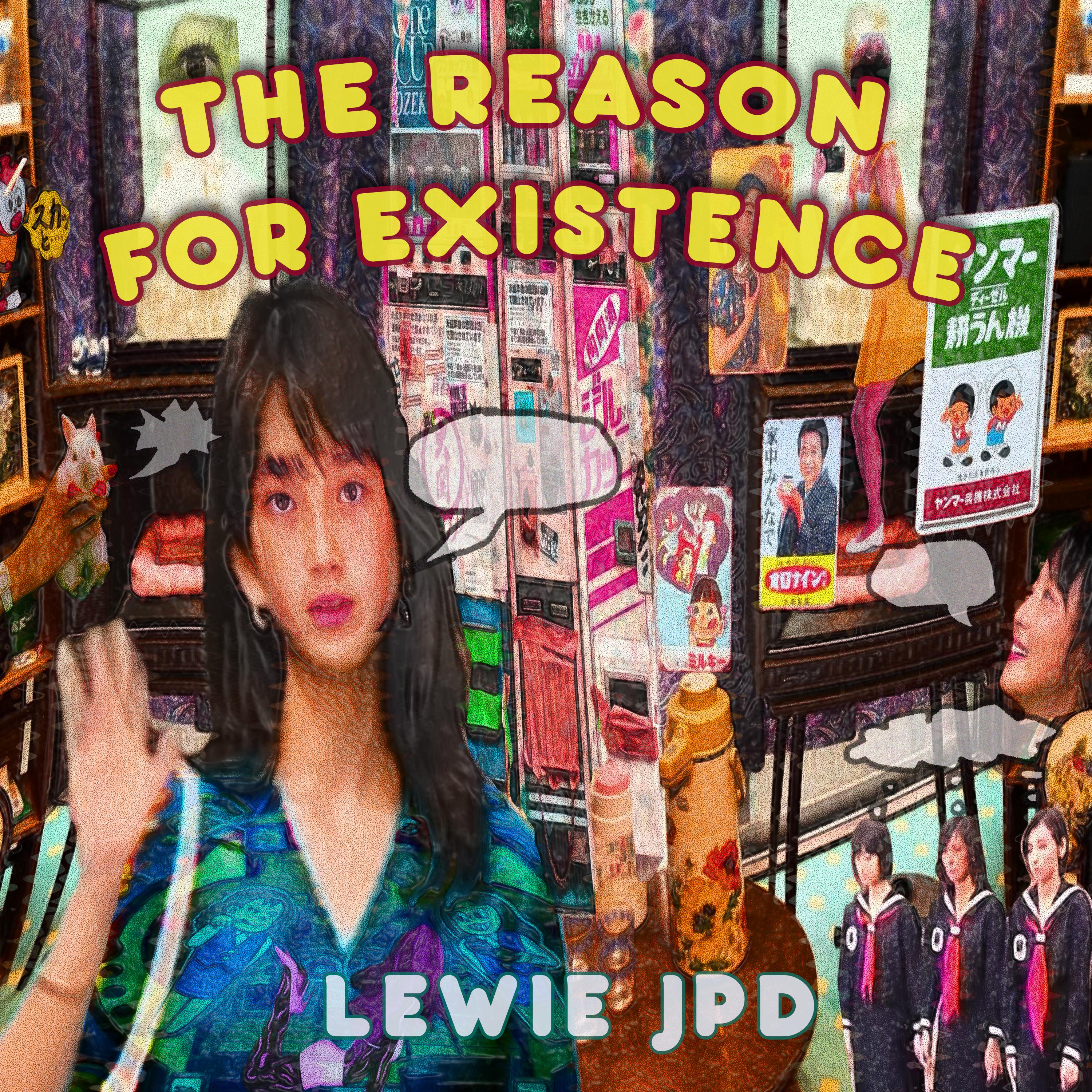 The Reason For Existence