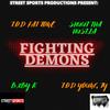 T.O.D Fat Tone - FIGHTING DEMONS (feat. BXBY R, T.O.D YOUNG TY & SHUUT THA HUSTLA)