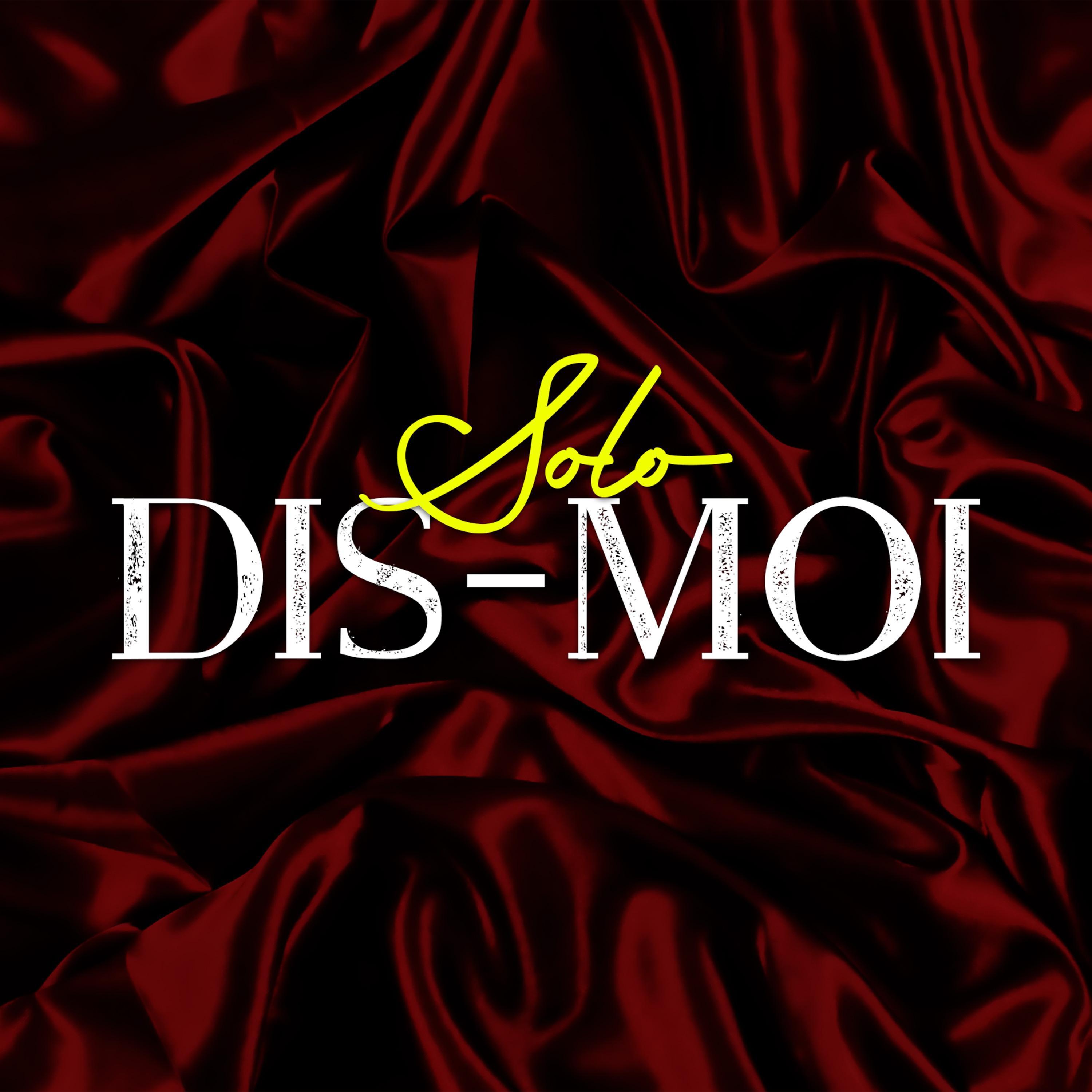 DIS-MOI