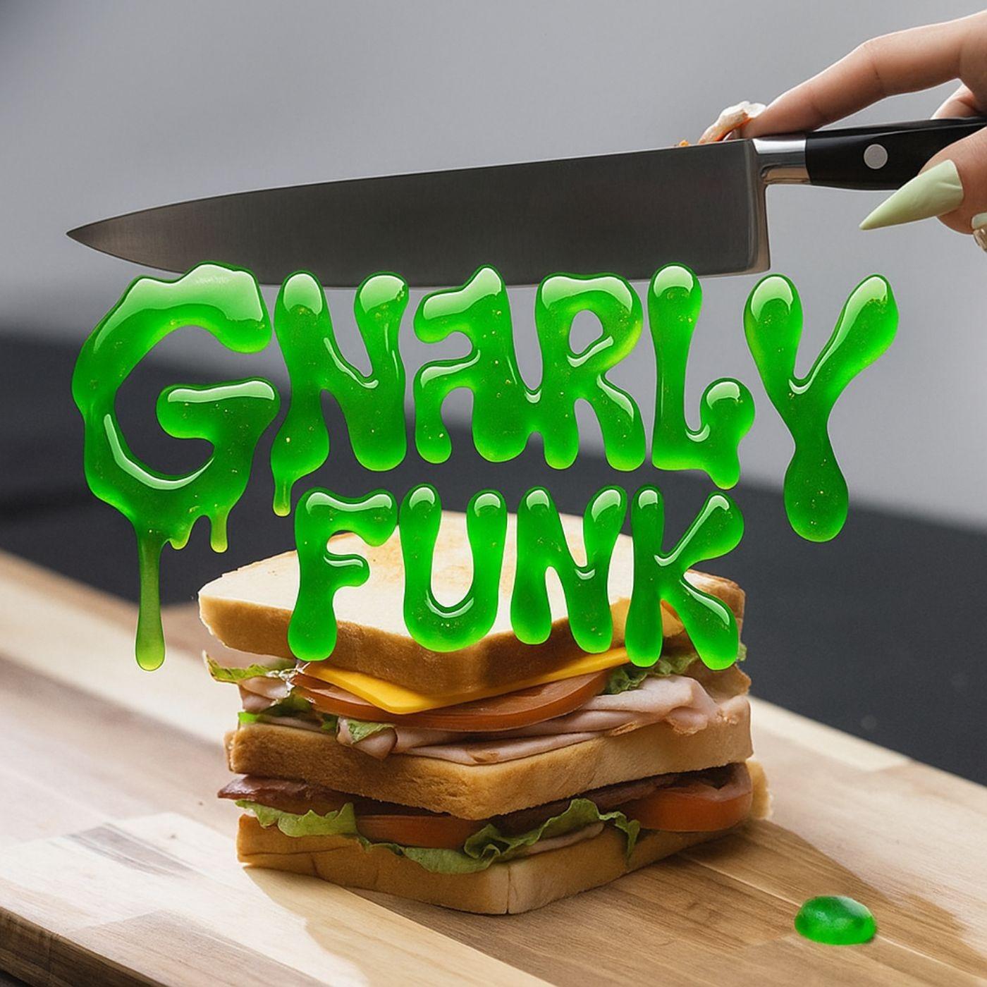 GNARLY FUNK