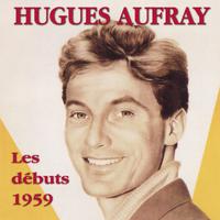 Hughes Aufray : Les débuts - 1959