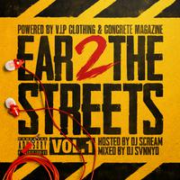 Ear 2 the Streets, Vol. 1