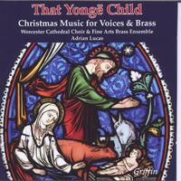 That Yongë Child: Christmas Music for Voices and Brass