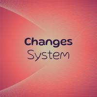 Changes System