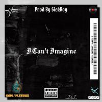 I Can't Imagine (feat. Ham662)