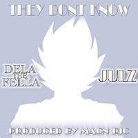 They Don't Know (feat. Julz)