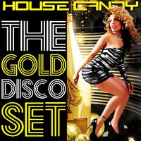 House Candy - The Gold Disco Set