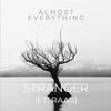 Almost Everything - Stranger (feat. Raas)