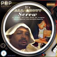 Its All About Screw (feat. SucWillean, Suc wood, Yungstar, SmgJb, D-gotti, Ronnie Spencer, Ronnetta Spencer & Bc Of Necronam)