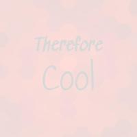 Therefore Cool