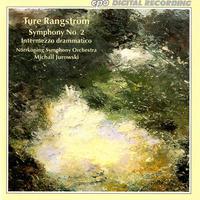 RANGSTROM, T.: Symphony No. 2 / Intermezzo drammatico (Norrkoping Symphony, Jurowski)