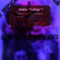 WILD TINGS GO