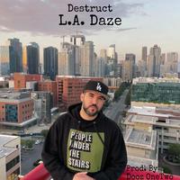 L.A. Daze (feat. LTF PRODUXXX)