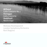 Milhaud: Cello Concerto No. 1; Honegger: Cello Concerto; Hoddinott: Noctis Equi