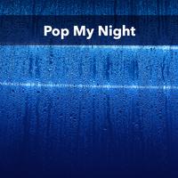 Pop My Night