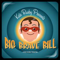 Big Brave Bill