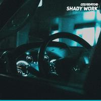 Shady Work