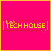 Fresh Tech House, Vol. 1