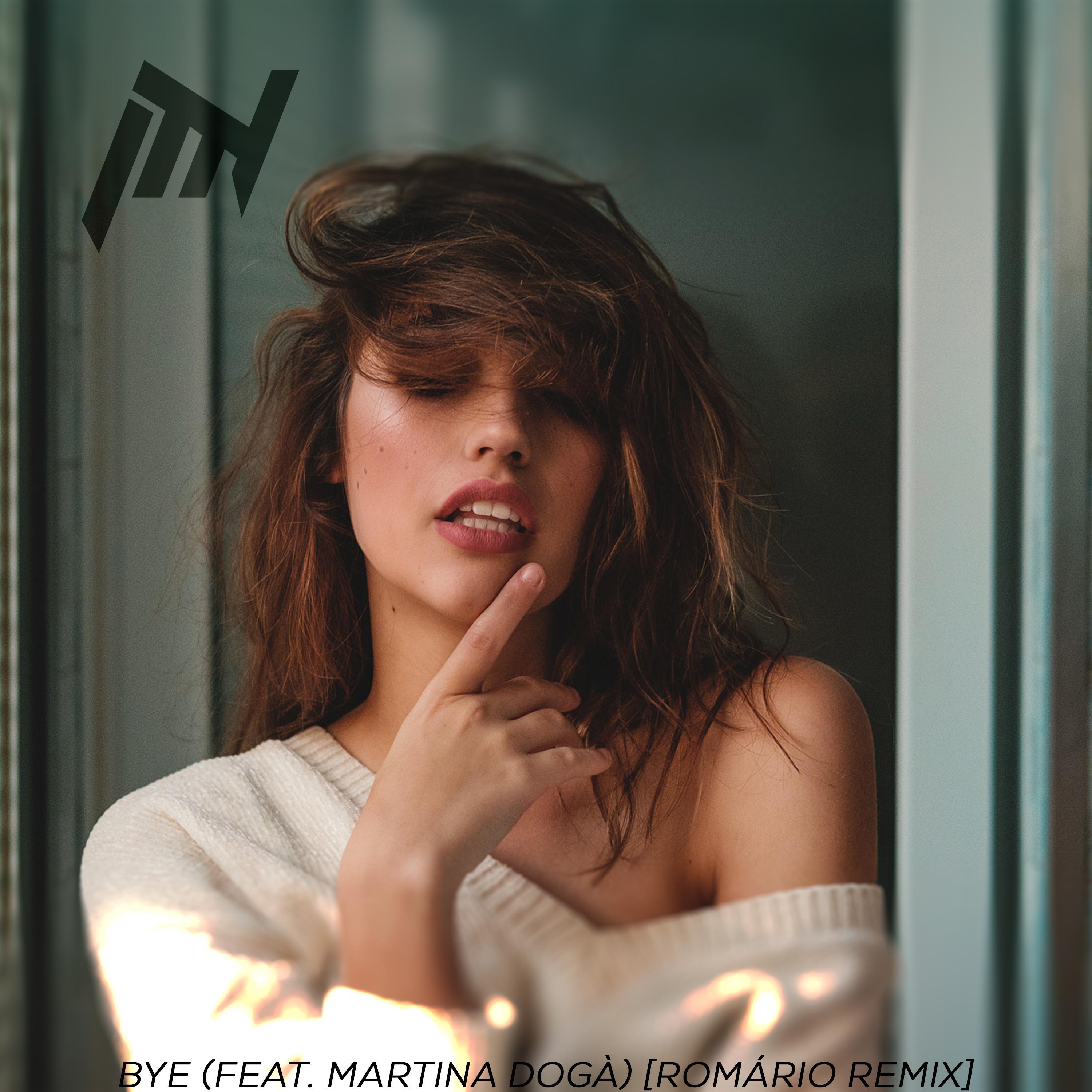 Bye (feat. Martina Dogà) [Romário Remix]