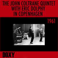 The John Coltrane Quintet with Eric Dolphy in Copenhagen, 1961