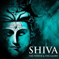 Shiva - The Power & The Glory