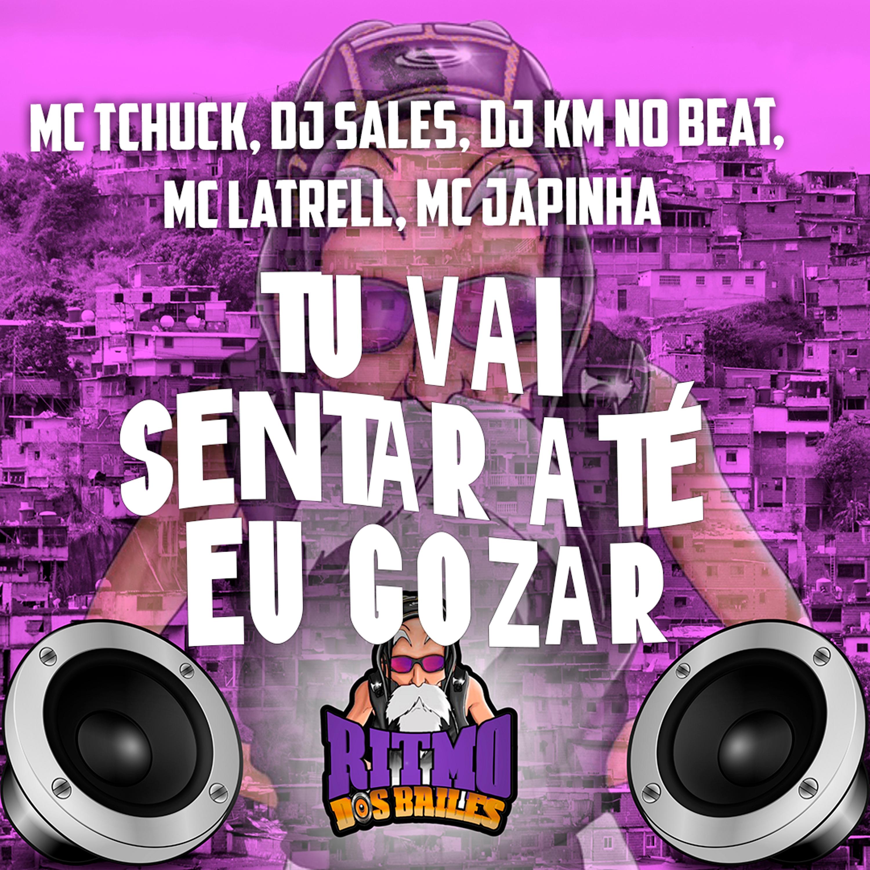 Tu Vai Sentar Até Eu Gozar