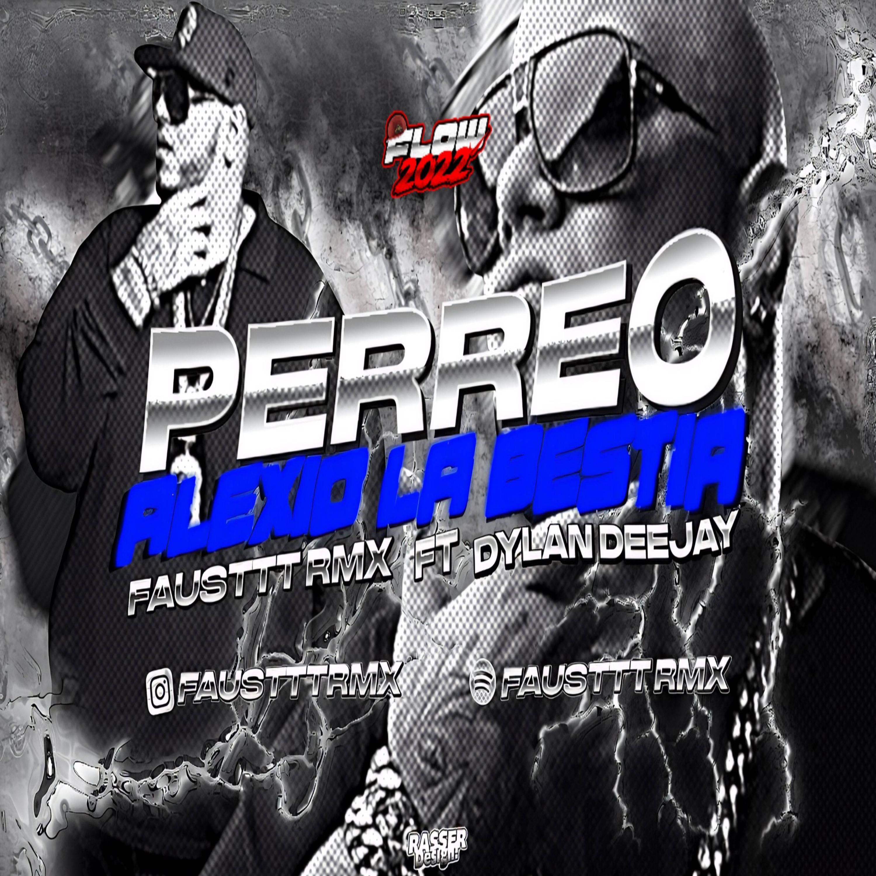 Perreo Alexio La Bestia (feat. Dylann RMX)