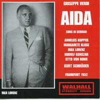 VERDI, G.: Aida [Opera] (Kupper, Klose, Lorenz, Hessen Radio Choir and Orchestra, Schröder) (Sung in German) (1952)