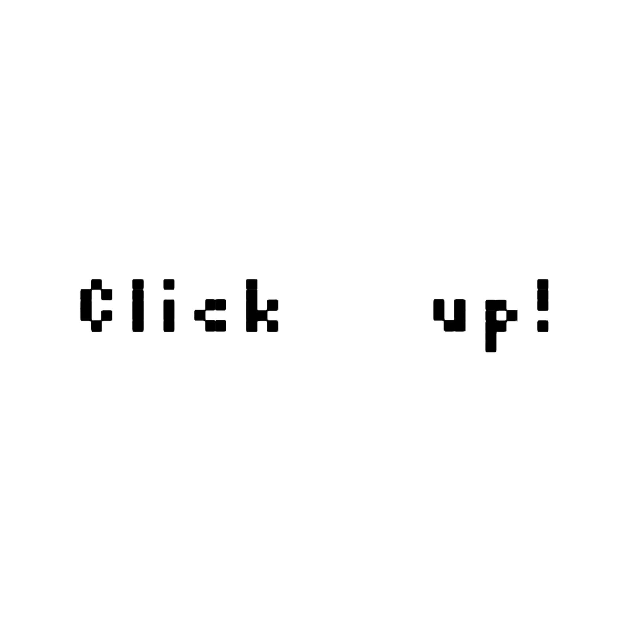 Click up!