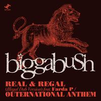 Real & Regal / Outernational Anthem (Illegal Dub Version)