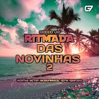 Ritmada das Novinhas 2 (Speed Up)