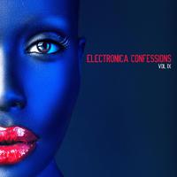 Electronica Confessions, Vol. 9