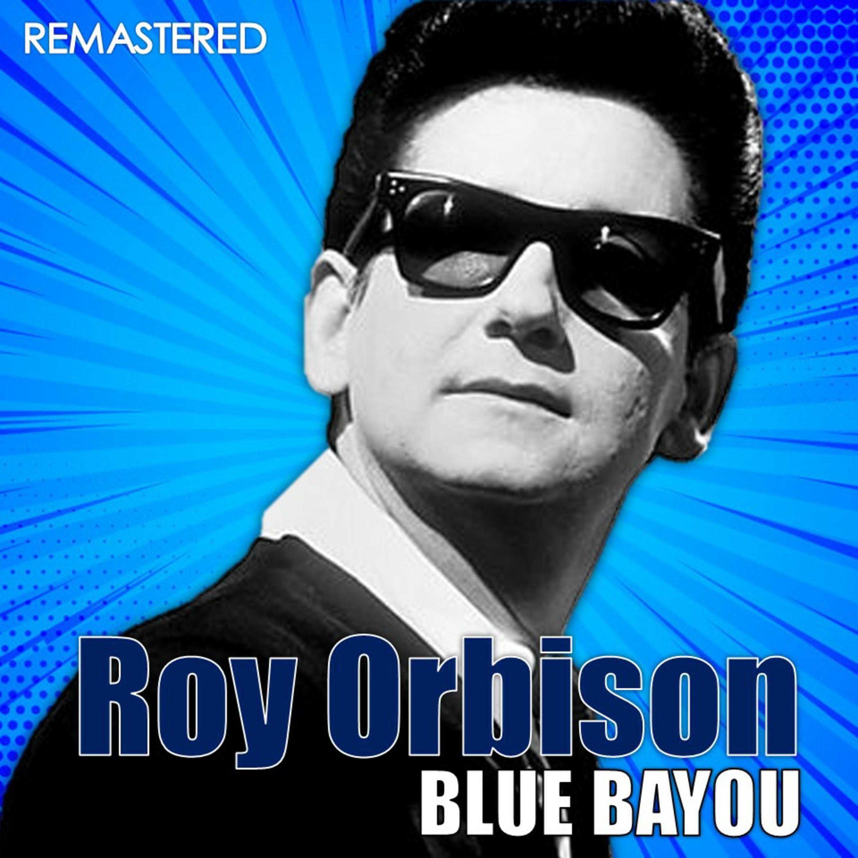 blue bayou (digitally remastered)