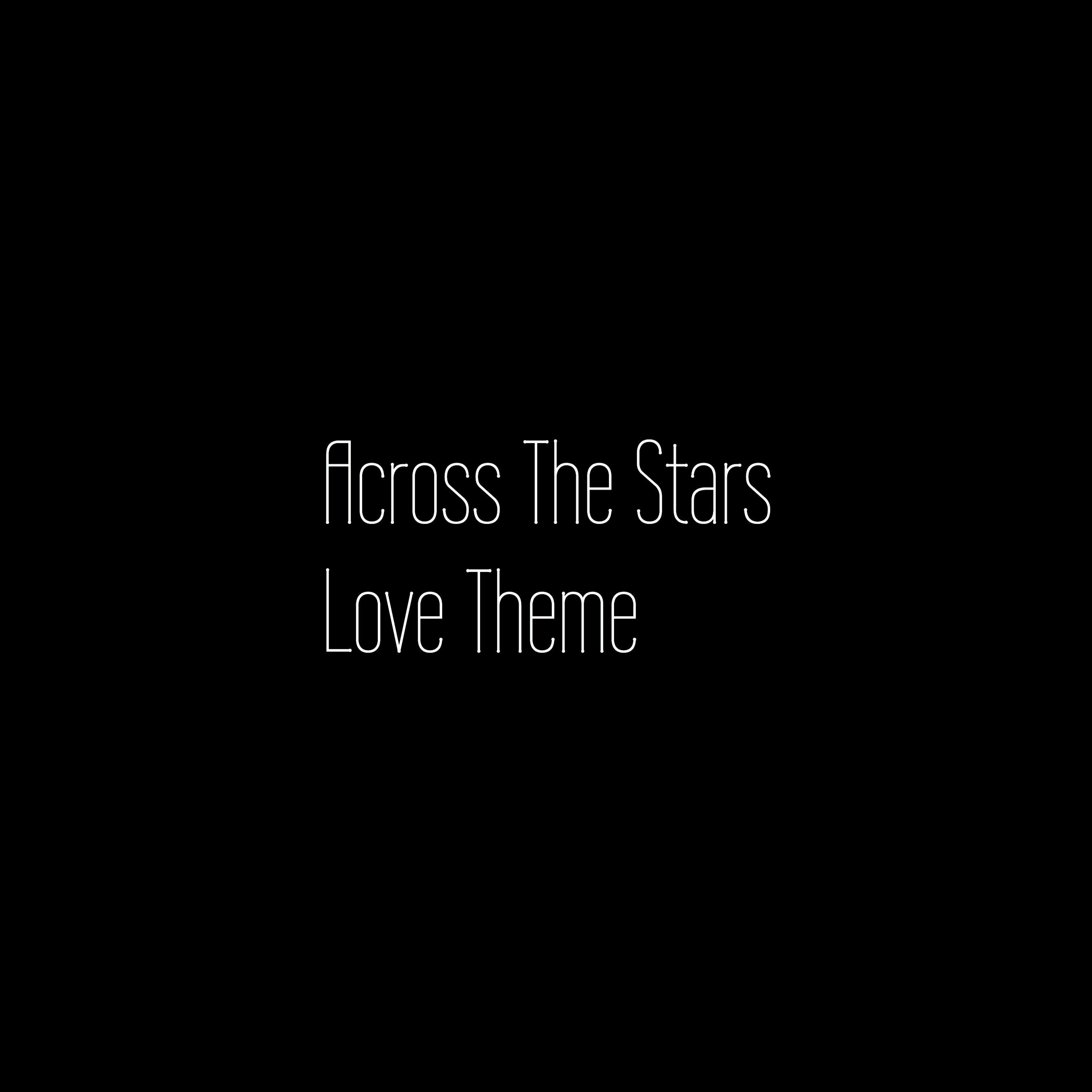 Across the Stars (Love Theme)