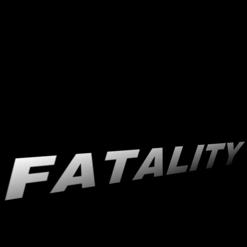 FATALITY(1.1x)