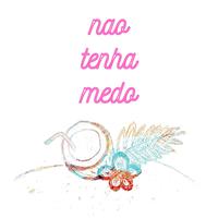 Nao Tenha Medo
