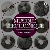 Musique Electronique, Vol. Dix-Huit