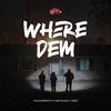 Damasheebeatz - Where Dem (feat. Candy Bleakz & Areezy)